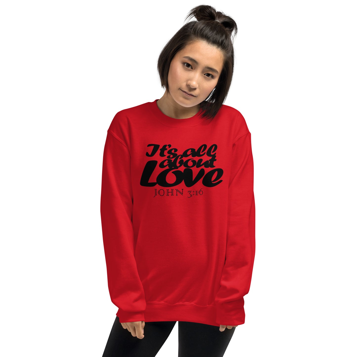 Its All About Love Sweatshirt